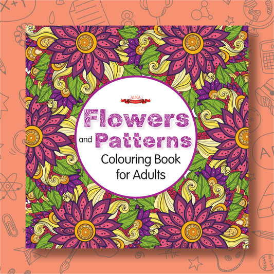 Flowers and Patters Colouring Books For Adults